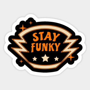 Stay Funky Retro 70's 80's Nostalgia Sticker